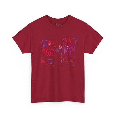 'WE BLEED JUST THE SAME' Limited Premium Color Displaced Graphic Tee