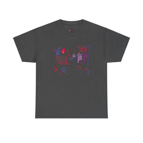 'WE BLEED JUST THE SAME' Premium Graphic Tee