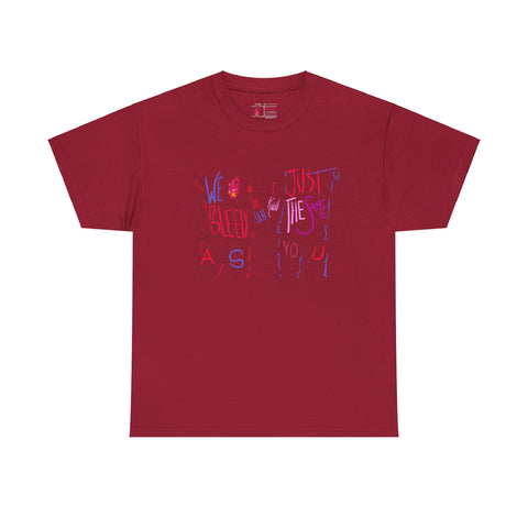 'WE BLEED JUST THE SAME' Limited Premium Color Displaced Graphic Tee