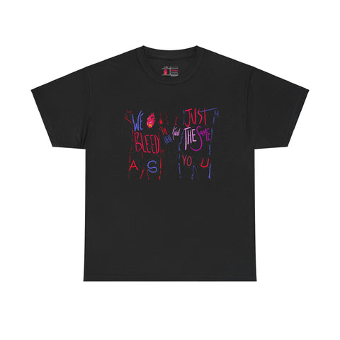 'WE BLEED JUST THE SAME' Limited Premium Color Displaced Graphic Tee